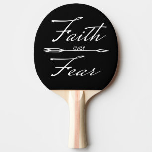 Christian Faith over Fear Ping Pong Paddle