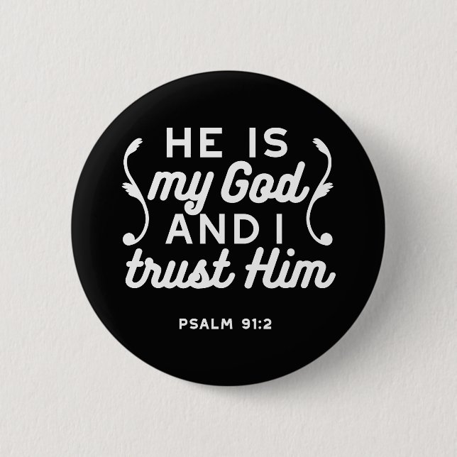 Christian Faith Quote – Trust in God Psalm 91:2 6 Cm Round Badge (Front)