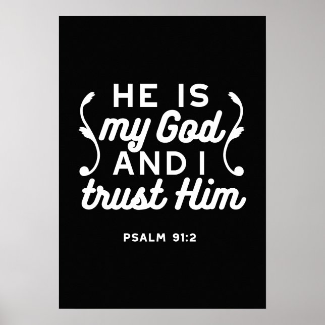 Christian Faith Quote – Trust in God Psalm 91:2 Poster (Front)