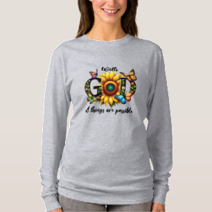 Christian Faith Sunflower T-Shirt – With God All T