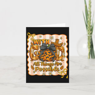Christian Fall Thanksgiving With God All Things Ar Card