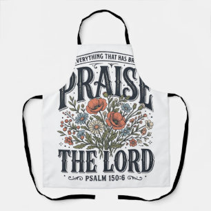 Christian Floral Praise the Lord Psalm 150_6 Apron