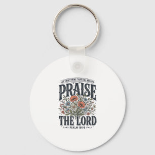 Christian Floral Praise the Lord Psalm 150_6 Key Ring
