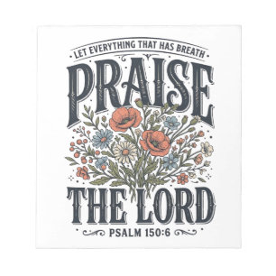 Christian Floral Praise the Lord Psalm 150_6 Notepad