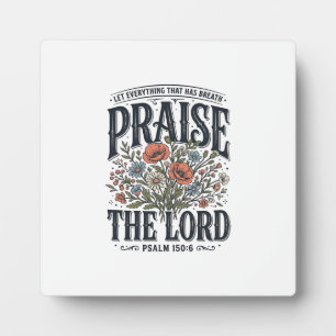 Christian Floral Praise the Lord Psalm 150_6 Plaque