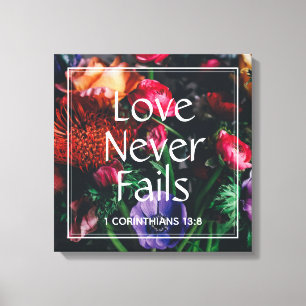 Christian Floral Valentine LOVE NEVER FAILS Canvas Print