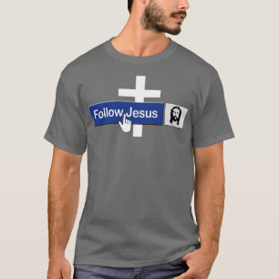 Christian Follow Jesus Funny Faith Friend in Jesus T-Shirt