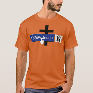 Christian Follow Jesus Funny Faith Friend in Jesus T-Shirt