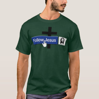 Christian Follow Jesus Funny Faith Friend in Jesus T-Shirt