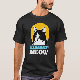 Christian Funny Holier Than Meow Cute Cat Lover Pr T-Shirt
