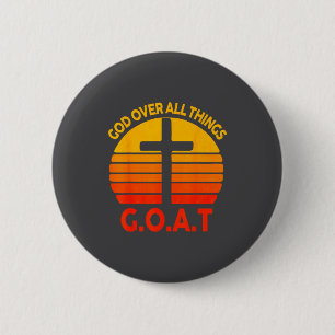 Christian G.o.a.t God Over All Thing Cross Vintage 6 Cm Round Badge