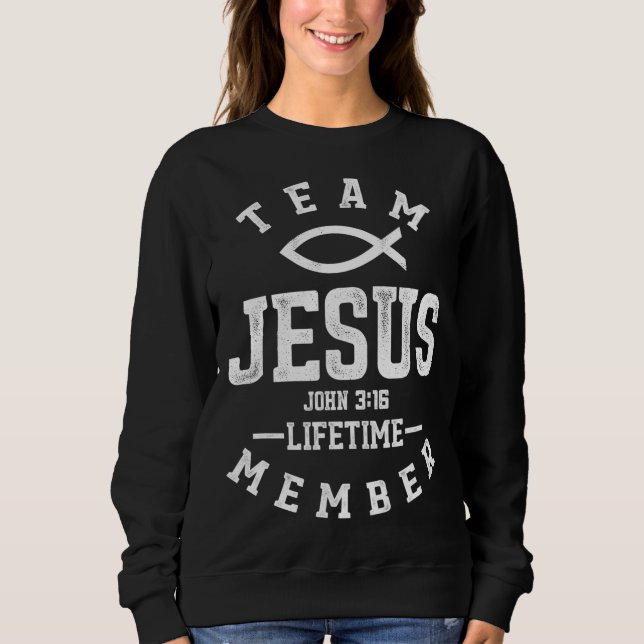 Christian Gift Team Jesus Religious God Sweatshirt (Front)