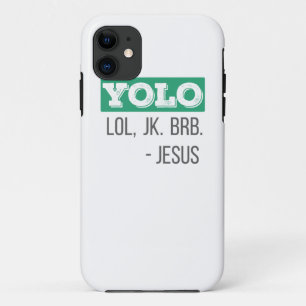 Christian Gift YOLO LOL JK BRB Jesus Gift Case-Mate iPhone Case