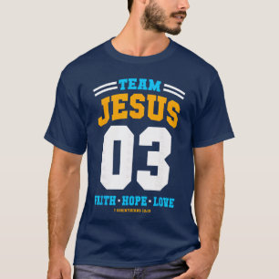 Christian Gifteam Jesus 03 Faith Hope Love friend T-Shirt