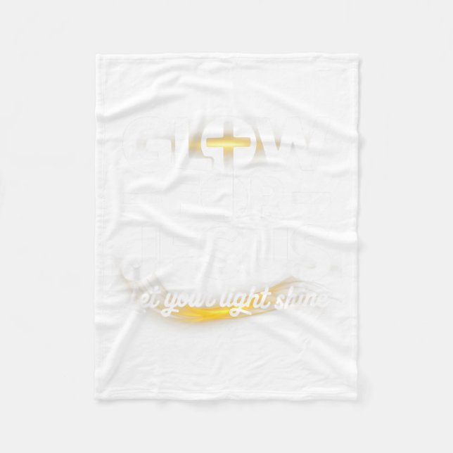 Christian Glow For Jesus Let Your Light Shine Fait Fleece Blanket (Front)