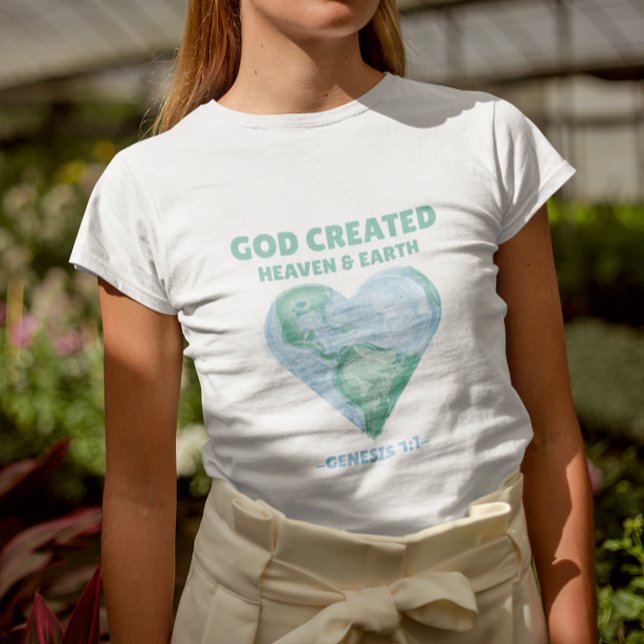 Christian God Created Heaven & Earth Day T-Shirt (Creator Uploaded)
