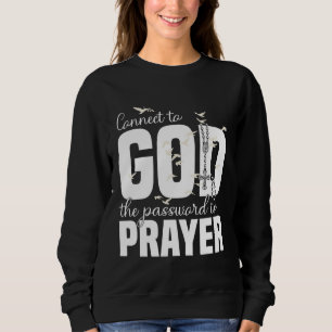 Christian God Jesus Prayer Message Quote Religious Sweatshirt