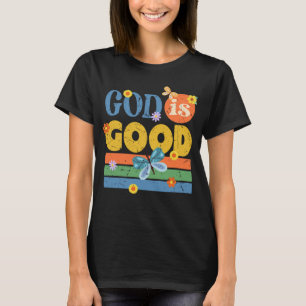 Christian God quote God is Good  T-Shirt