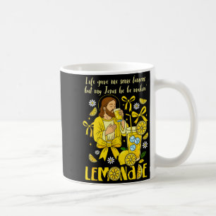 Christian God Religious My Jesus He Be Makin Lemon Coffee Mug