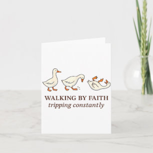 Christian Goose Walking By Faith Tripng Constantly Card