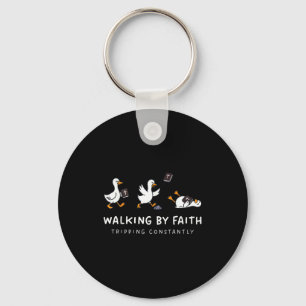 Christian Goose Walking By Faith Tripng Constantly Key Ring