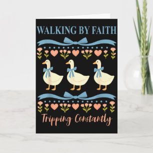 Christian Goose Walking By Faith Tripping Constant Card