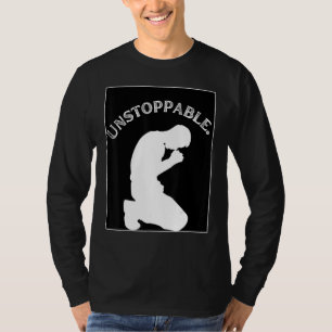 Christian Graphic Prayer Motivation Unstoppable T-Shirt