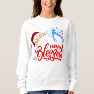 Christian GRATEFUL THANKFUL BLESSED Christmas Sweatshirt