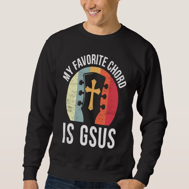 Christian Guitar Player Jesus My Favorite Chord Gu Sweatshirt (Front)