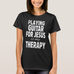 Christian Guitarist Church Worship Guitar Player T-Shirt