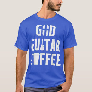 Christian Guitarist God Coffee Church Worship Guit T-Shirt
