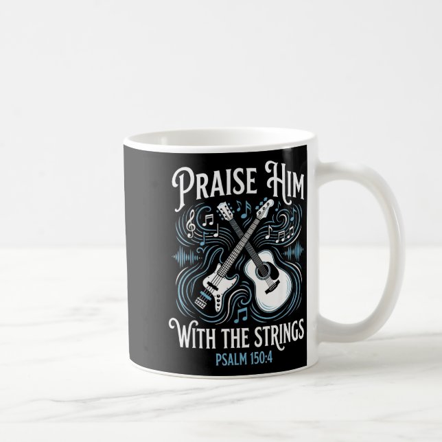 Christian Guitarist Praise Him With The Strings  Coffee Mug (Right)