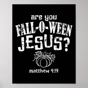 Christian Halloween Fall-o-ween Jesus Poster