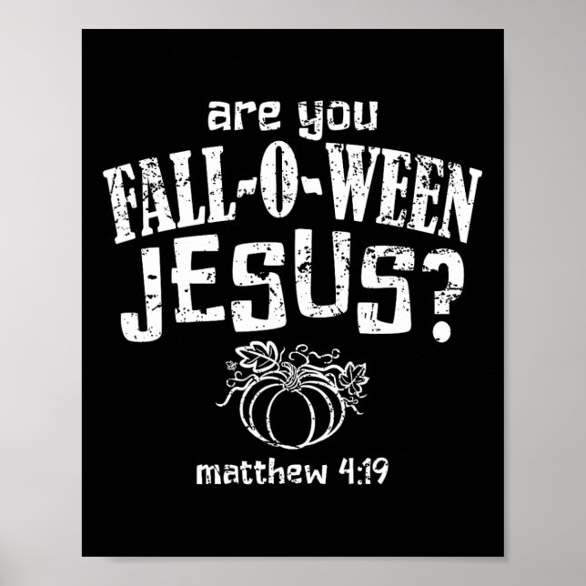 Christian Halloween Fall-o-ween Jesus  Poster (Front)