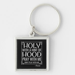 Christian Humor Holy and Hood Key Ring