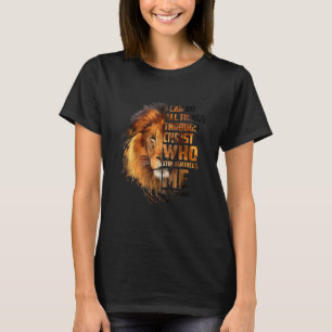 Christian I Can Do All Things Through Christ Lion  T-Shirt
