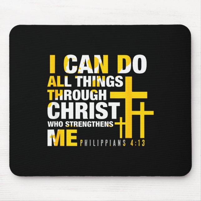 Christian - I Can Do All Things Through Christ  Mouse Pad (Front)