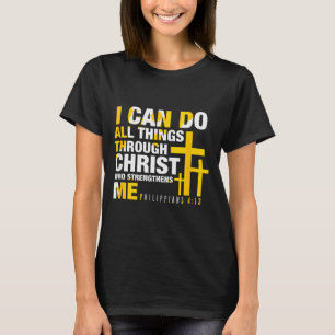 Christian - I Can Do All Things Through Christ  T-Shirt