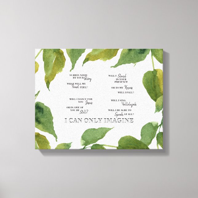 Christian I Can Only Imagine Lyric Foliage  Canvas Print (Front)