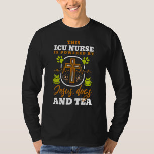Christian Icu Nurse Jesus Dogs & Tea Critical Care T-Shirt