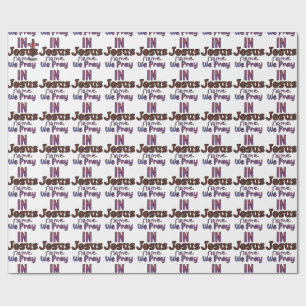 Christian Inspired In Jesus Name We Pray Wrapping Paper