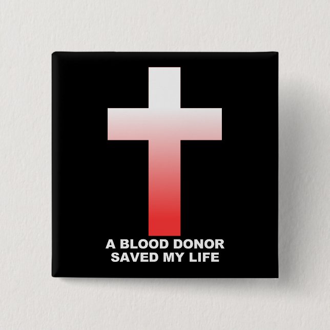 Christian Jesus Blood Donor Saved My Life 15 Cm Square Badge (Front)