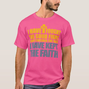 Christian Jesus God 4 Timothy 27 Religions Quotes T-Shirt
