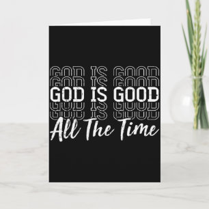 Christian Jesus God Is Good All The Time Religious Card