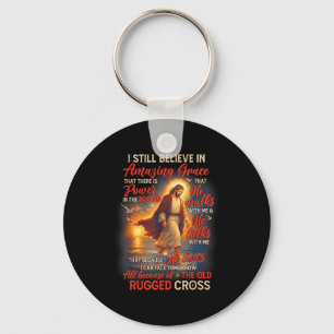 Christian Jesus God Lover I Still Believe Amazing Key Ring