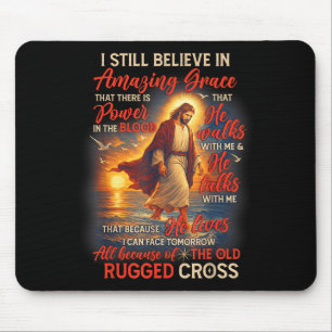 Christian Jesus God Lover I Still Believe Amazing  Mouse Pad