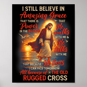 Christian Jesus God Lover I Still Believe Amazing  Poster
