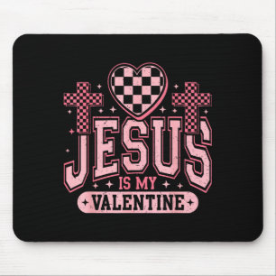 Christian Jesus Is My Valentine Day Religious Hear Mouse Pad