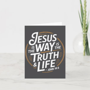 Christian Jesus Is The Way Is The Truth And Life J Card