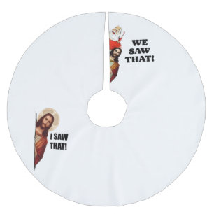 Christian Jesus is Watching you, Jesus I Saw That Brushed Polyester Tree Skirt